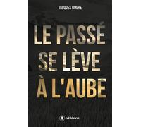 Le Passé Se Lève À L'aube