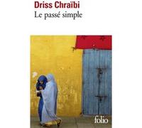 Le passé simple Driss Chraibi (Auteur)