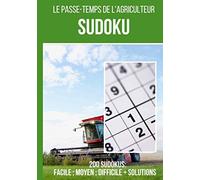 Le passe temps de l'agriculteur : Sudoku: Carnet de 200 grilles de sudoku + réponses incluses, de "facile" à "difficile" ce carnet de jeux est idéal ... au quotidien | 200 grilles format 7*10 pouces
