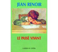 Le Passe Vivant - Jean Renoir - Cahiers Du Cinema - broché - Récit
