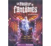 PASSEUR DE FANTOMES 5 - LE TRAIN FANTÔME