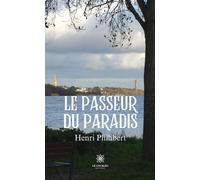 Le passeur du paradis - Henri Philibert - Le Lys Bleu - broché - Roman