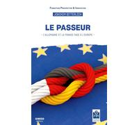Le Passeur L'Allemagne et la France face à l'Europe - Joachim Bitterlitch - Ginkgo Eds - broché - Essai