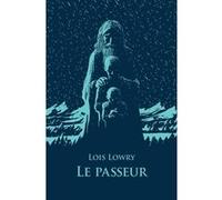 Le passeur Lois Lowry (Auteur), Frédérique Pressmann (Traduction)