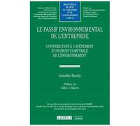Le Passif Environnemental De L'entreprise - Contribution À L'avènement D'un Droit Comptable De L'environnement