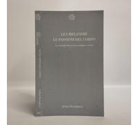 Le passioni del corpo. La vicenda dei sessi tra origine e storia