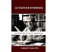 Le Pasteur d’Hermas: Les premiers Pères de l'Église et l'Église primitive