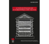 Le pasteur Ottaviano Mei et sa bibliothèque (vers 1548-1619) (Vers 1548-1619) - Olivier Fatio - Alphil - broché - Essai