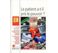 Le patient a-t-il pris le pouvoir ? Jean-Noël Bail (Auteur), Annie Chicoye (Auteur), Jean-Pierre Daures (Auteur), Thérèse Lebrun (Auteur), Gérard de Pouvourville (Auteur)