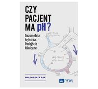 Le patient a-t-il un pH ? - Małgorzata Rak (Buch auf Polnisch)
