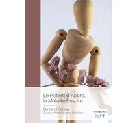 Le Patient d'Abord, la Maladie Ensuite