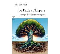 Le patient/expert Le danger de l'histoire unique - Safia Taïeb-Faked - Complicites Eds - broché - Etude