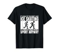 Le Patinage sur Glace est pour Les Gens intelligents Patineur Artistique drôle T-Shirt