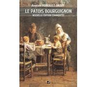 LE PATOIS BOURGUIGNON: Nouvelle édition commentée