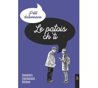 Le Patois ch'ti Souvenirs, expressions, dictons - Collectif - Nouvelles Editions Sutton - broché - Dictionnaire et encyclopédie
