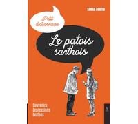 Le Patois sarthois – Souvenirs, expressions, dictons
