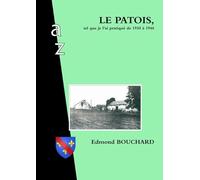 LE PATOIS, tel que je l'ai pratiqué de 1930 à 1946.
