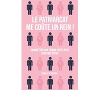 Le Patriarcat Me Coûte Un Rein !