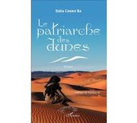 Le patriarche des dunes. Roman - Daha Chérif Ba - L'harmattan - broché - Roman