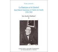 Le Patricien et le Général : Jean-Marcel Jeanneney et Charles de Gaulle 1958-1969, tome 2