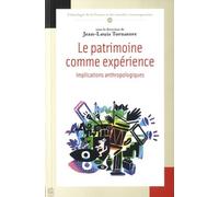 Le patrimoine comme expérience: Implications anthropologiques