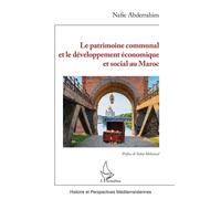 Le patrimoine communal et le développement économique et social au Maroc - Nafie Abderrahim - L'harmattan - broché - Etude