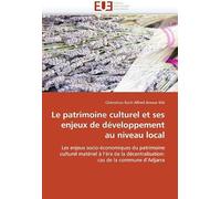 Le Patrimoine Culturel Et Ses Enjeux De Développement Au Niveau Local
