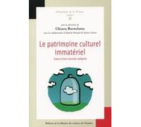 Le patrimoine culturel immatériel : Enjeux d'une nouvelle catégorie