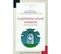 Le patrimoine culturel immatériel : Enjeux d'une nouvelle catégorie