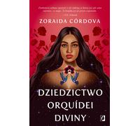 Le patrimoine de l'Orquídea Divina - Zoraida Córdova (Buch auf Polnisch)