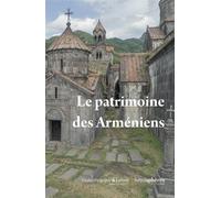 Le Patrimoine des Arméniens - Bruno Favel - Hemispheres - broché - Essai