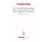 Le Patrimoine En Question - Anthologie Pour Un Combat