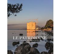 Le Patrimoine : histoires de transmission