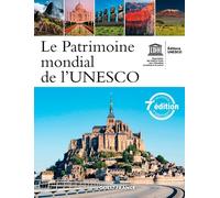 Le Patrimoine mondial de l'Unesco - 7ème édition