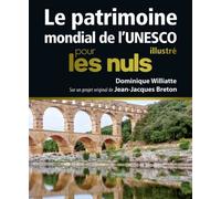 Le Patrimoine Mondial De L'unesco Illustré Pour Les Nuls