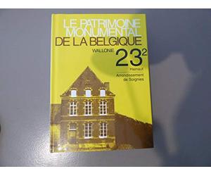 Le patrimoine monumental de la Belgique, Wallonie, Tome 23, volume 2, Hainaut, Arrondissement de Soignies