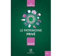 Le Patrimoine Privé - Edition 2025