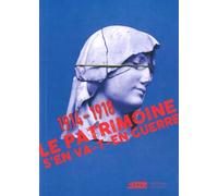 Le Patrimoine S'En Va-T-En Guerre - 1914 - 1918 - Hofman - Norma - broché - Essai