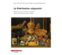 Le Patrimoine Séquestré: (Dé)possessions des biens culturels