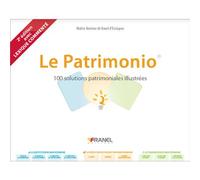 Le Patrimonio 2e édition 100 solutions patrimoniales illustrées - Antoine De Ravel D'Esclapon - Arnaud Franel Eds - broché - Guide