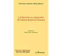 Le Patriote ou l'absurdité de Maître Ibrahima Diawara
