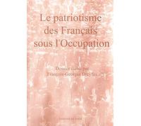 Le Patriotisme Des Francais Sous L'Occupation