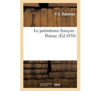 Le patriotisme français . Poème