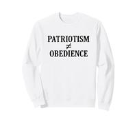 Le patriotisme Signifie Courage et Non obéissance Sweatshirt
