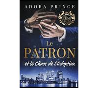 Le Patron et le Chaos de l’Adoption