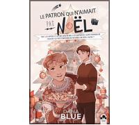 Le patron qui n'aimait pas Noël - Dana Blue - MxM Bookmark - broché - Roman