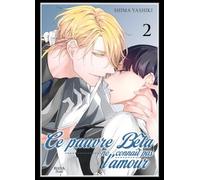 Boy's Love - Le pauvre bêta ne connaît pas l'amour - Tome 02