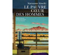 Sôseki Natsume – Le pauvre cœur des hommes – Gallimard