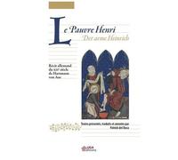 Le Pauvre Henri - Récit Allemand Du Xiie Siècle Versions A Et B
