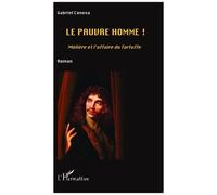Le pauvre homme ! – Molière et l'affaire du Tartuffe – L'Harmattan